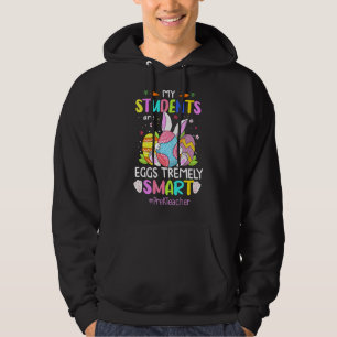 My Students Are Eggs Tremely Smart Pre K Teacher E Hoodie