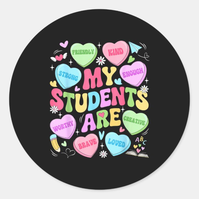My Students Are Kind Strong Valentine Teacher Wome Classic Round Sticker (Front)