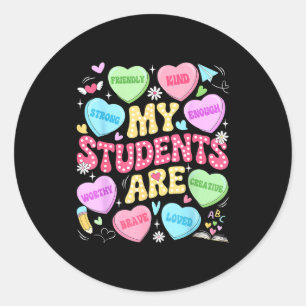 My Students Are Kind Strong Valentine Teacher Wome Classic Round Sticker