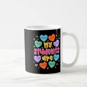 My Students Are Kind Strong Valentine Teacher Wome Coffee Mug