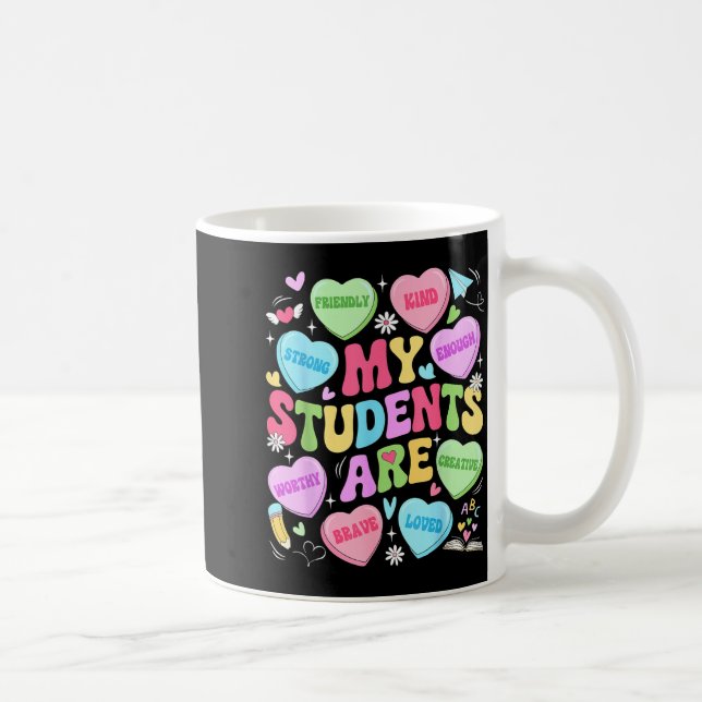 My Students Are Kind Strong Valentine Teacher Wome Coffee Mug (Right)