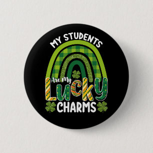 My Students Are My Lucky Charms St Patrick's Day 2 Inch Round Button