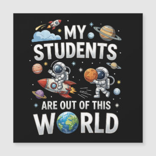 My Students are Out in This Space World 