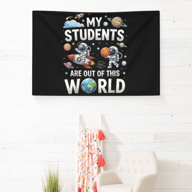 My Students are Out in This Space World Banner (Insitu)