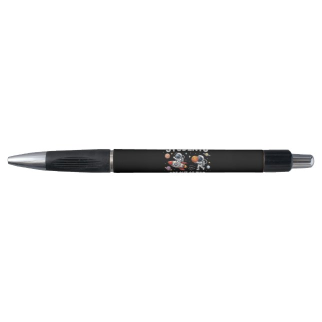 My Students are Out in This Space World Pen (Front)