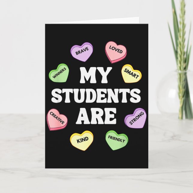 My Students Are Smart Candy Heart Teacher Valentin Card (Front)