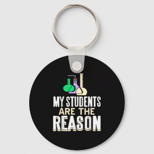 My Students Are The Reason I Teach And Insre In Sc Keychain