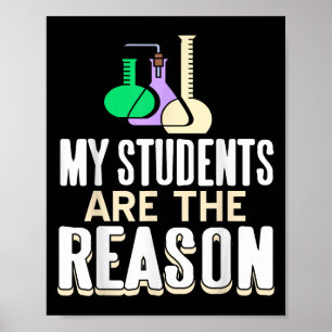 My Students Are The Reason I Teach And Insre In Sc Poster
