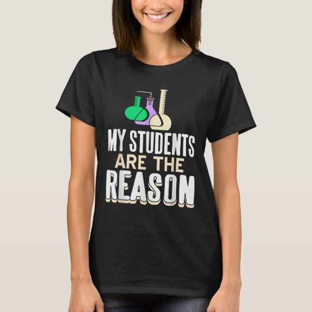 My Students Are The Reason I Teach And Insre In Sc T-Shirt (Front)