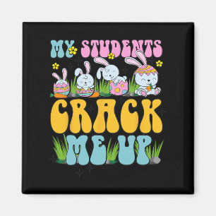 My Students Crack Me Up Bunny Teacher Happy Easter Magnet