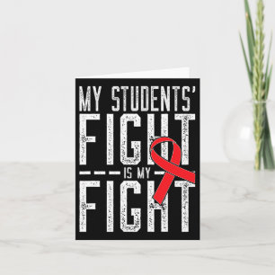 My Students' Fight Is My Fight Blood Cancer Awaren Card