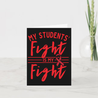 My Students' Fight Is My Fight Blood Cancer Awaren Card