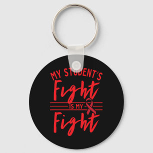 My Student's Fight Is My Fight Blood Cancer Awaren Keychain