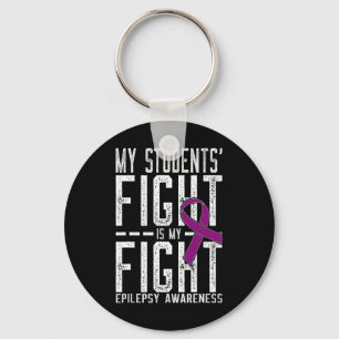 My Students' Fight is My Fight Epilepsy Awareness  Keychain