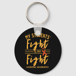 My Students' Fight is My Fight Leukemia Awareness  Keychain