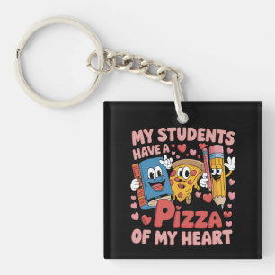 My Students Have A Pizza Of My Heart Teacher Keychain
