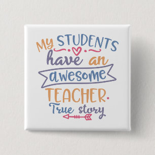 My Students Have An Awesom Teacher 2 Inch Square Button
