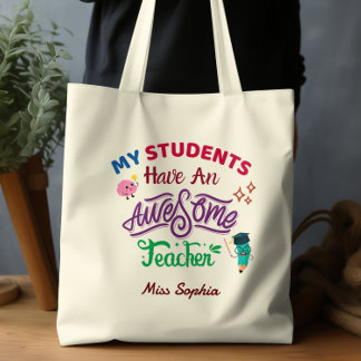 My Students Have An Awesome Teacher Cute Classroom Tote Bag