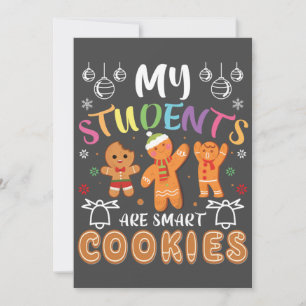 My Students Kids Are Smart Cookies Christmas For T Holiday Card