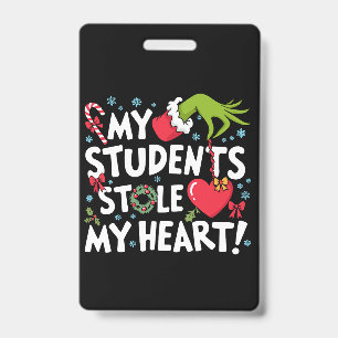 My Students Stole My Heart Christmas Xmas Teacher  Badge