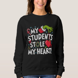 My Students Stole My Heart Christmas Xmas Teacher  Sweatshirt