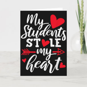 My Students Stole My Heart Cute Teacher Valentines Card