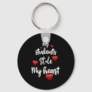 My Students Stole My Heart For Teacher Valentines Keychain