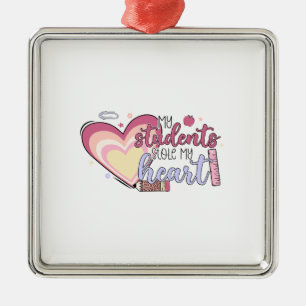 My Students Stole My Heart Metal Ornament