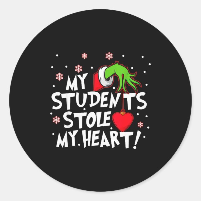 My Students Stole My Heart School Teacher Funny Ch Classic Round Sticker (Front)