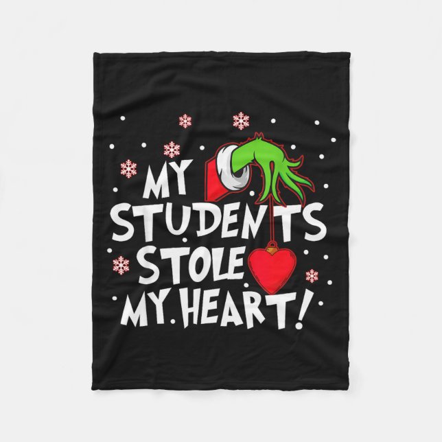 My Students Stole My Heart School Teacher Funny Ch Fleece Blanket (Front)