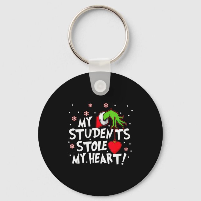 My Students Stole My Heart School Teacher Funny Ch Keychain (Front)
