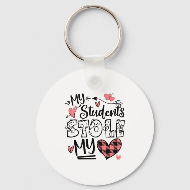 My Students Stole My Heart Teacher Valentines Day  Keychain (Front)