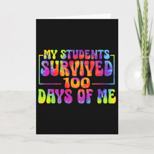 My Students Survived 100 Days Of Me Funny Teacher Card