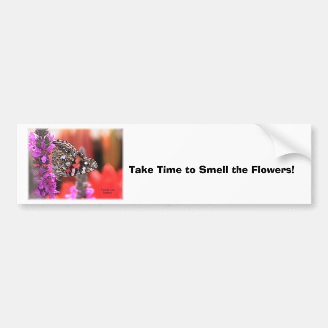 my stuff4 055, Take Time to Smell the Flowers! Bumper Sticker (Front)