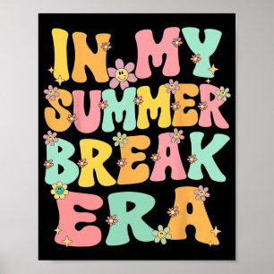 My Summer Break Era Retro Groovy Summer Break Teac Poster