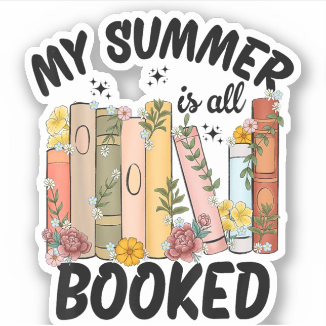 My Summer Is All Booked Book Reading Funny Bookwor (Front)