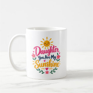 My Sunshine Daughter Coffee Mug