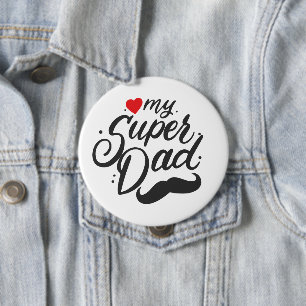 My Super Dad, Happy Father's Day, Daddy Photo 4 Inch Round Button