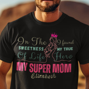 My Super Mom Mothers day Birthday T-Shirt