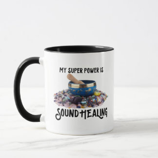 My Super Power is Sound Healing Mug