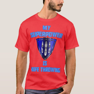 My Superpower is Knife Throwing Blue Badge 1 T-Shirt