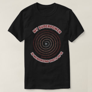 My Superpower is Memorizing Pi Digits T-Shirt