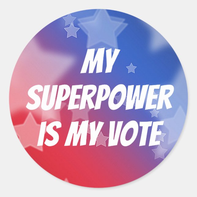 My Superpower is My Vote Classic Round Sticker (Front)