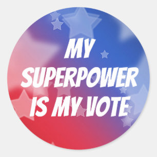My Superpower is My Vote Classic Round Sticker