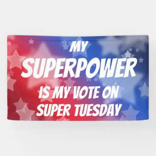 My Superpower is My Vote on Super Tuesday Banner