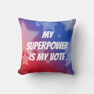 My Superpower is My Vote Throw Pillow
