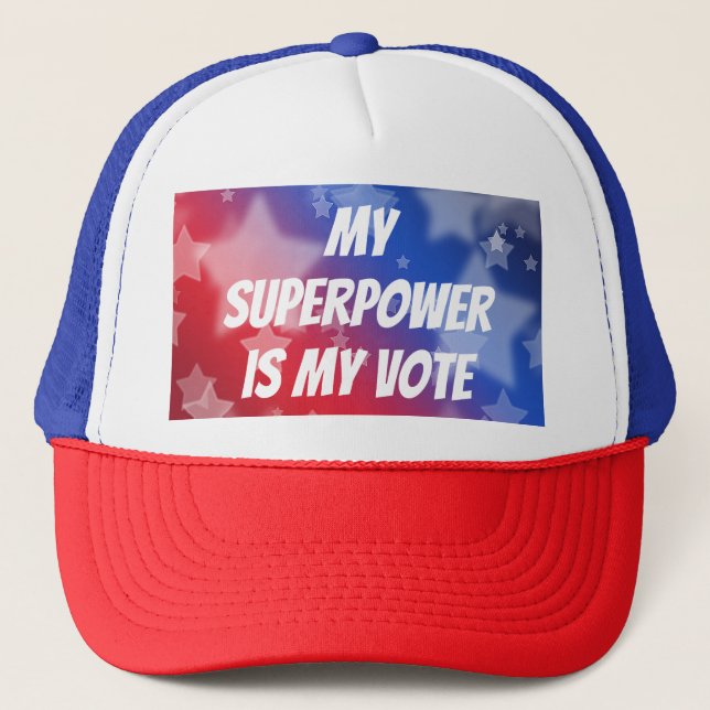 My Superpower is My Vote Trucker Hat (Front)