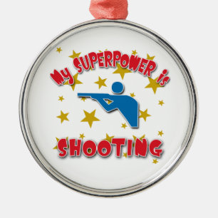 My Superpower is Shooting Metal Ornament