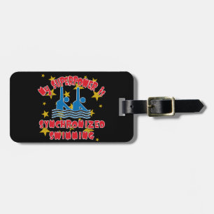 My Superpower is Synchronized Swimming Luggage Tag