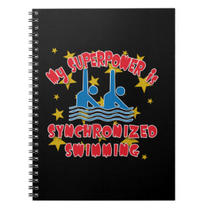 My Superpower is Synchronized Swimming Notebook